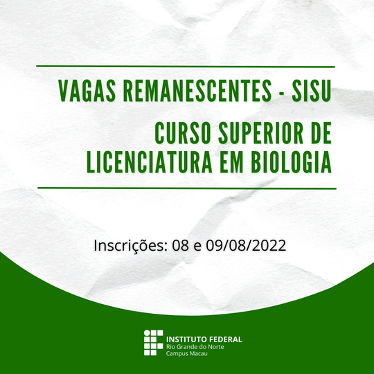 #34489 Divulgado edital para vagas remanescentes para o Curso Superior de Licenciatura em Biologia
