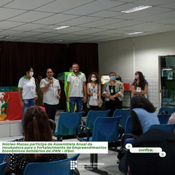 #34514 Núcleo Macau participa de Assembleia Anual da Incubadora para o Fortalecimento de Empreendimentos Econômicos Solidários do IFRN - IFSol.