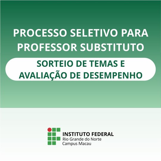 #34523 Divulgada data para sorteio de temas e avaliação de desempenho - Edital Nº. 01/2019