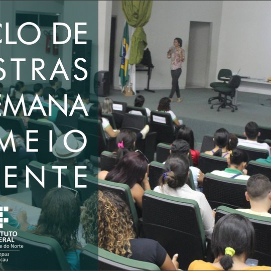 #34538 1º Ciclo de Palestras da Semana de Meio Ambiente aconteceu no Campus Macau