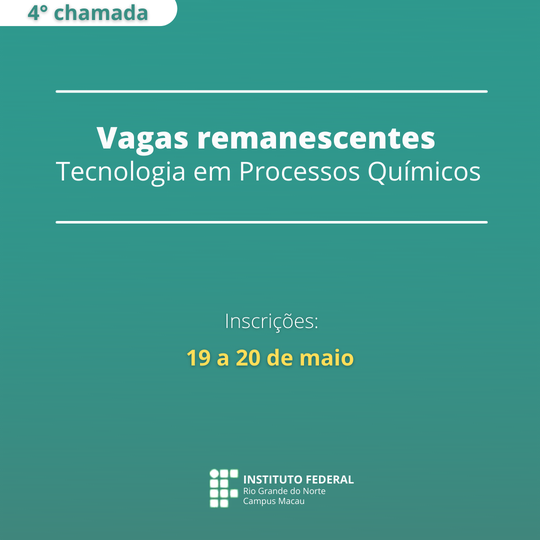 #34559 Divulgada 4ª chamada para vagas remanescentes do curso de Tecnologia em Processos Químicos