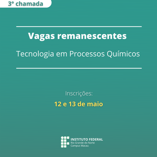 #34667 Divulgada 3ª chamada para vagas remanescentes do curso de Tecnologia em Processos Químicos