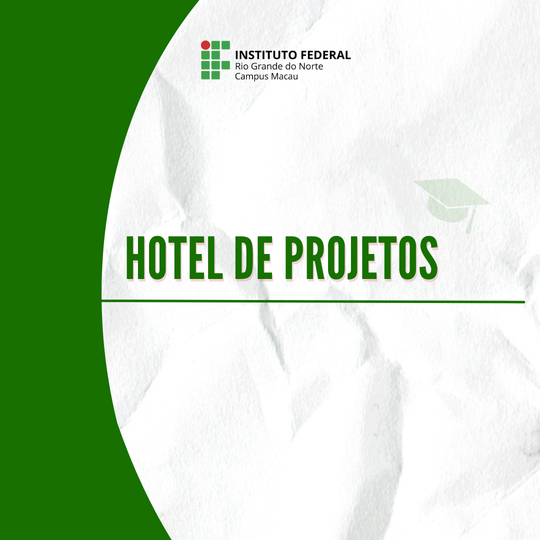 #34763 Divulgado Resultado do Processo Seletivo para o Hotel de Projetos