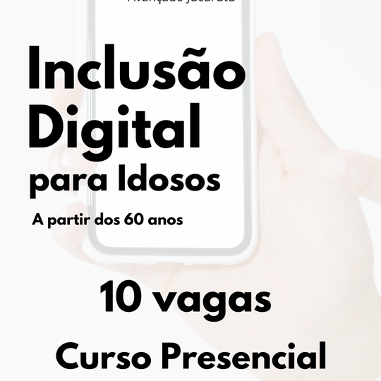 #34891 Inscrições para o curso de Inclusão Digital para Idosos