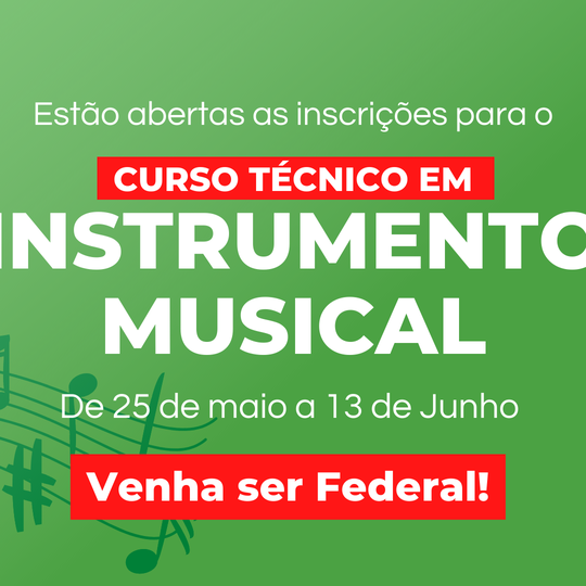 #34899 IFRN abre seleção para vagas no Curso Técnico Subsequente em Instrumento Musical