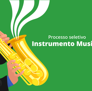 #34908 Publicado resultado final de processo seletivo para curso em Instrumento Musical