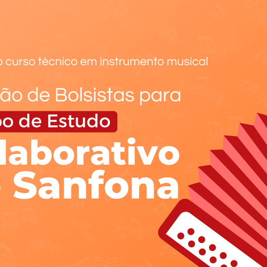 #34911 INSCRIÇÃO - Seleção de Bolsistas para Grupo de Estudo Colaborativo de Sanfona