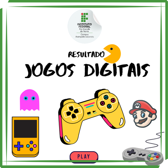 #34970 Divulgado os selecionados para o curso Jogos Digitais 2023.1