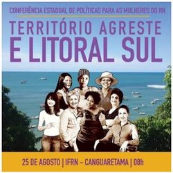 #35001 Campus Canguaretama sediará a Conferência Estadual de Políticas para Mulheres do RN, Território Agreste - Litoral Sul