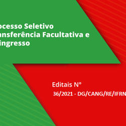 #35031 Resultado do Processo Seletivo para Transferência Facultativa - Edital nº 42/2021 - PROEN/IFRN
