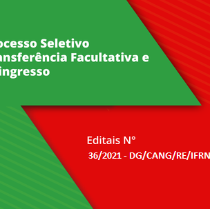 #35031 Resultado do Processo Seletivo para Transferência Facultativa - Edital nº 42/2021 - PROEN/IFRN