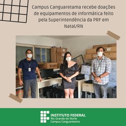 #35244 O IFRN Campus Canguaretama recebe doações de equipamentos de informática da  Superintendência da PRF em Natal/RN