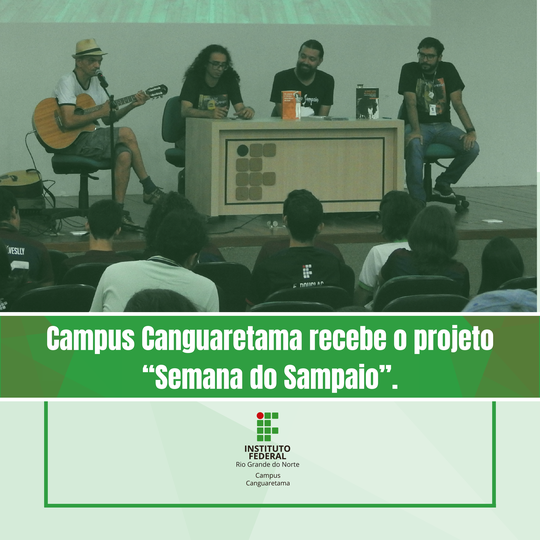 #35268 Campus Canguaretama recebe o projeto “Semana do Sampaio”.