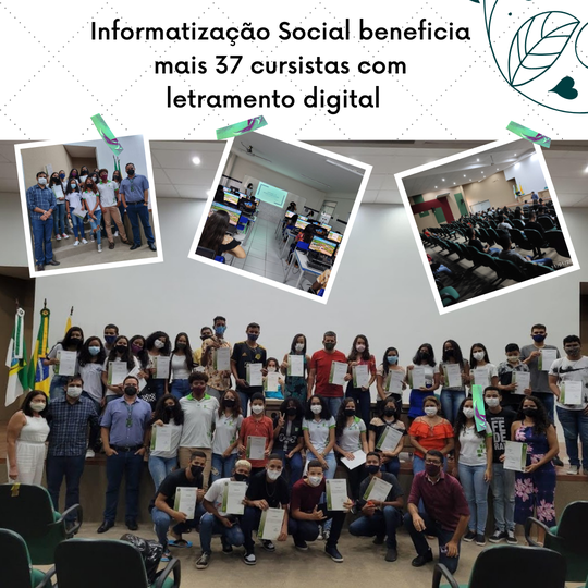 #35334 Informatização Social beneficia mais 37 cursistas com letramento digital