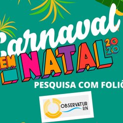 #35344 Pesquisa sobre o Carnaval de Natal 2020 conta com a participação dos Campi Canguaretama e Cidade Alta do IFRN
