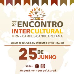 #35368 Coordenação de Extensão do Campus, em parceria com o AFS Intercultura Brasil, realizará o II Encontro Intercultural do IFRN Campus Canguaretama