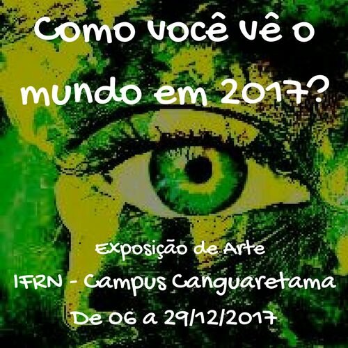 #35526 “Como você vê o mundo em 2017?” segue até o dia 29 de dezembro