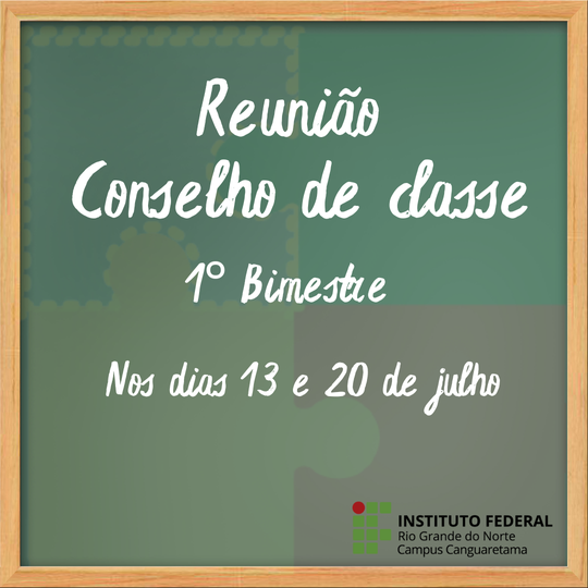 #35715 Campus Canguaretama realizará os Conselhos de Classe das turmas do Ensino Médio Integrado (EMI)