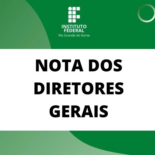 #35855 Nota dos diretores gerais em apoio aos estudantes do IFRN