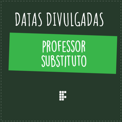 #36006 Divulgadas Datas do Sorteio de Temas e da Realização das Provas do Processo Seletivo Simplificado para Professor Substituto