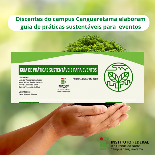 #36111 Discentes do campus Canguaretama elaboram guia de práticas sustentáveis para eventos