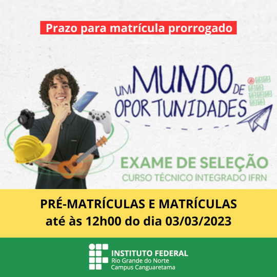#36167 Matrículas do Exame de Seleção 2023 são prorrogadas