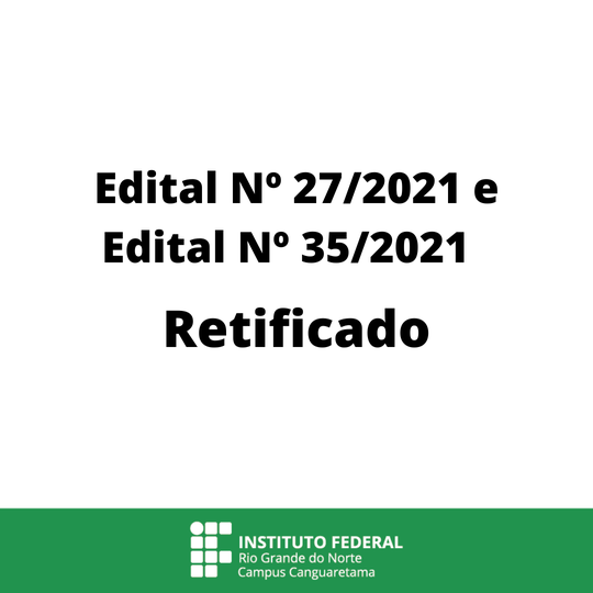 #36231 Edital Nº 27/2021 e Edital Nº 35/2021 - DG/CANG/RE/IFRN Foi Retificado - Seleção de texto do curso de especialização em educação de jovens e adultos