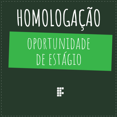 #36286 Homologadas inscrições para estágio no Campus Canguaretama