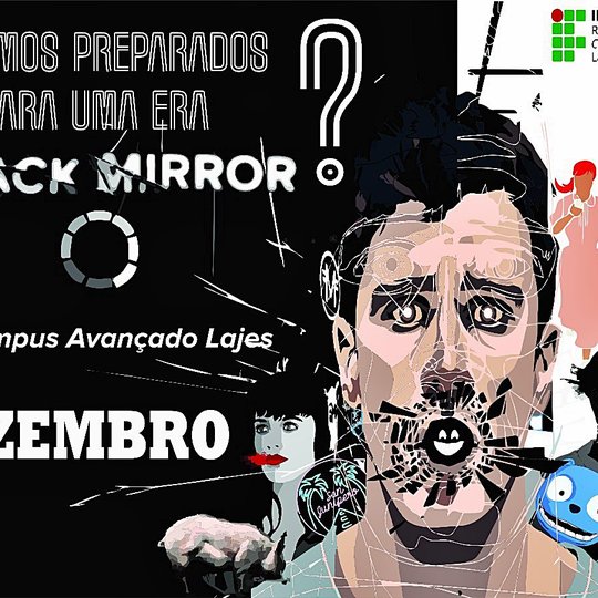 #36346 Campus Lajes sediará o evento “Estamos Preparados para uma era Black Mirror?”