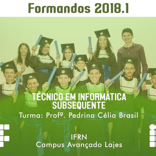 #36369 Campus Lajes realiza a sua primeira formatura do curso de Informática