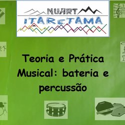 #36532 Núcleo de Artes Itaretama oferece curso de Teoria e Prática Musical: bateria e percussão