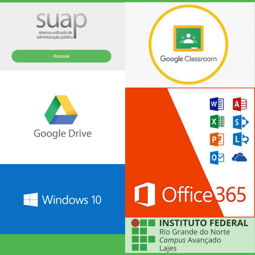 Primeiro acesso SUAP, Google drive, Google Classroom, Windows 10 e Pacote Office.