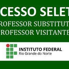 #36632 Divulgado local e data para apresentação oral do projeto de trabalho do processo seletivo simplificado para contratação de Professor Visitante ou Visitante Estrangeiro (Edital 07/2017-Reitoria/IFRN)