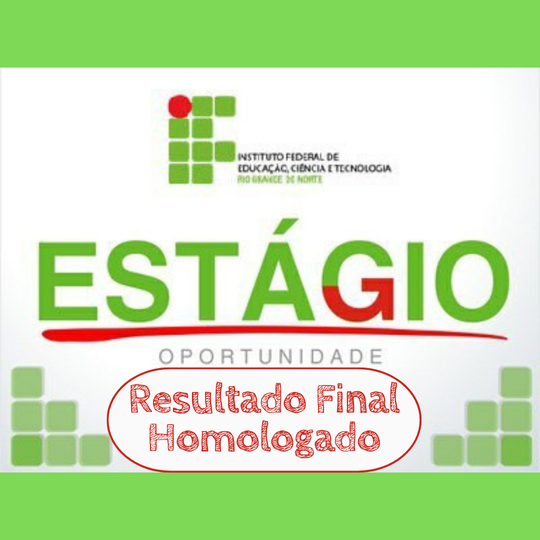 #36656 IFRN Campus Avançado Lajes divulga o Resultado final Homologado do Processo Seletivo Simplificado para estagiário de Nível Superior após julgamento de recursos