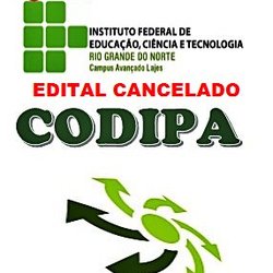 #36671 Cancelamento do Edital interno 03/2017-DG/LAJ/IFRN - CODIPA
