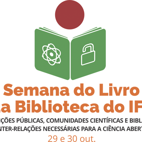 #36730 Semana do Livro e da Biblioteca do IFRN: “Instituições públicas, comunidades científicas e bibliotecas: inter-relações necessárias para a Ciência Aberta”