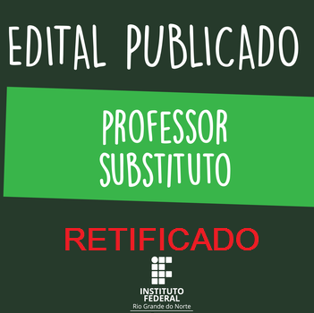#36778 Retificado Edital de Processo Seletivo Simplificado destinado a seleção para Professor Substituto de Biologia