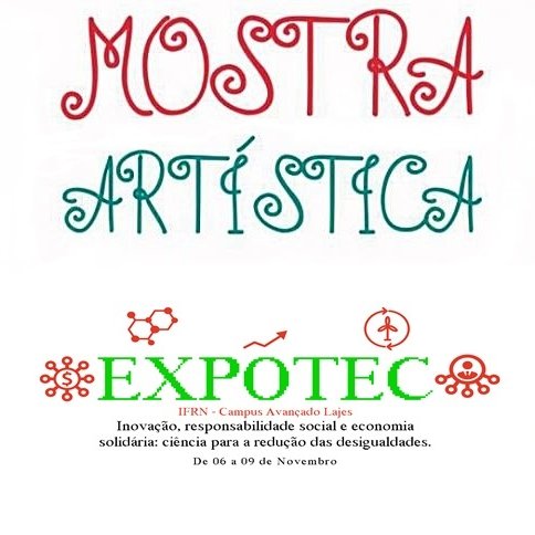 #36900 Aberta a submissão de trabalhos da Mostra Artística da I EXPOTEC do Campus Avançado Lajes