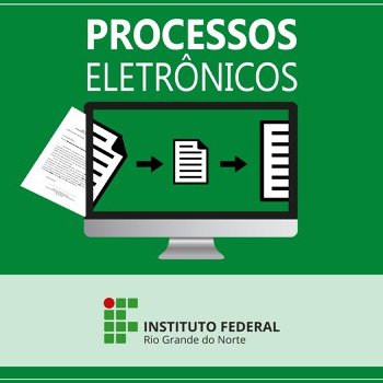 #37101 IFRN dá início ao fluxo de processos eletrônicos