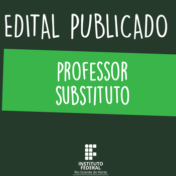 #37153 Estão abertas as inscrições para Processo Seletivo Simplificado destinado a seleção para Professor Substituto