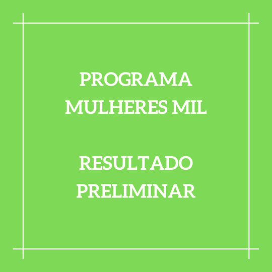 #37262 Programa Mulheres Mil divulga resultado parcial de seu processo seletivo, Edital 16/2020
