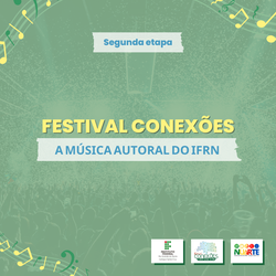 #37361 Segunda etapa do Festival Conexões: A Música Autoral do IFRN