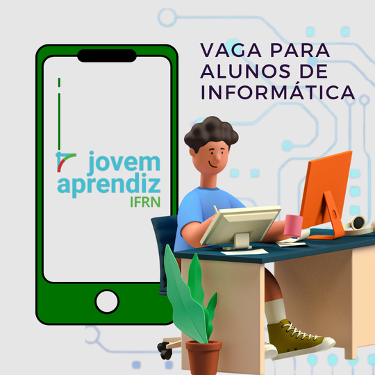 #37441 Vaga de Jovem Aprendiz para discentes do Curso Técnico em Informática