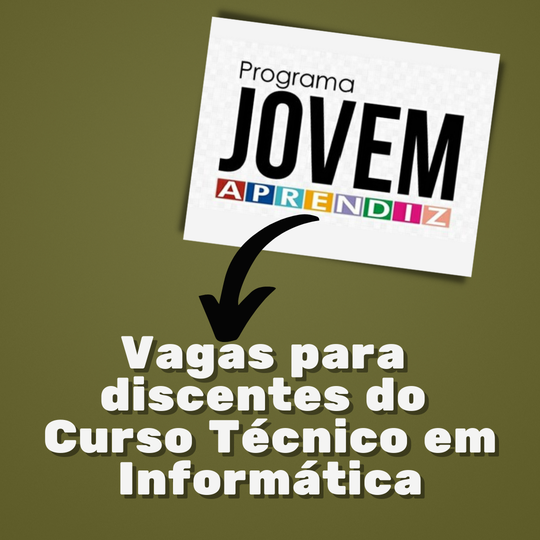 #37442 Vaga de Jovem Aprendiz para discentes do Curso Técnico em Informática