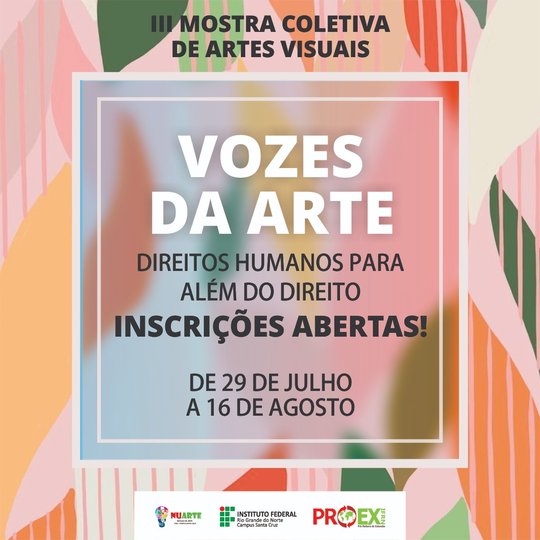 #37677 Inscrições abertas para a III Mostra Coletiva de Artes Visuais “Vozes da Arte: direitos humanos para além do direito ”.