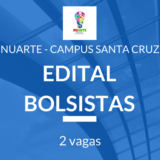 #37692 Núcleo de Artes do Campus abre edital para seleção de bolsistas