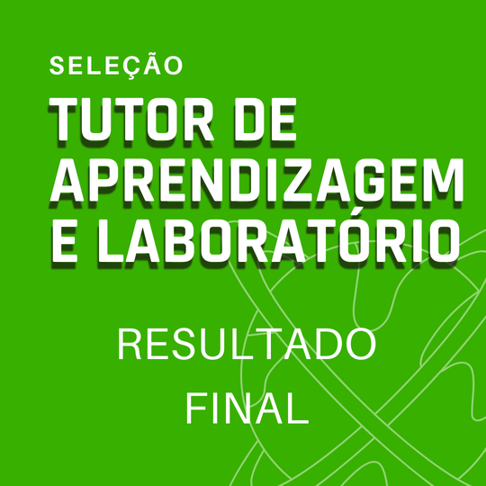 #37699 Divulgação do resultado final da seleção de Tutor de Aprendizagem e Laboratório (TAL)