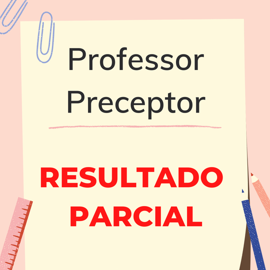 #37866 Direção-Geral divulga resultado parcial de seleção de professor preceptor