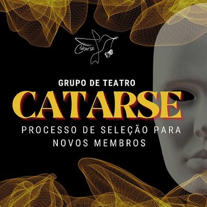 #37876 Grupo de Teatro Catarse abre inscrições para seleção novos (as) integrantes.