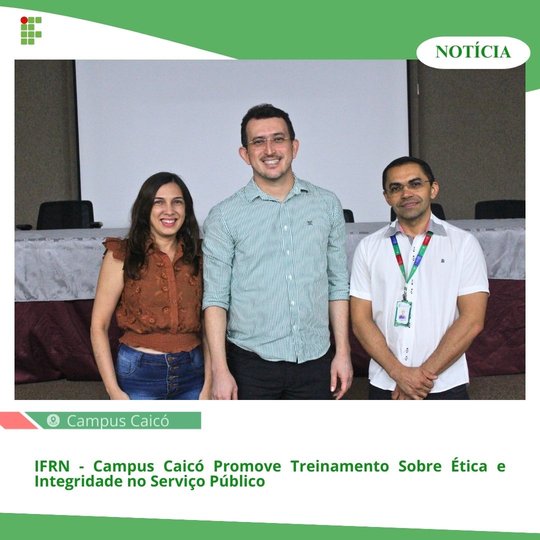 IFRN - Campus Caicó Promove Treinamento Sobre Ética e Integridade no Serviço Público